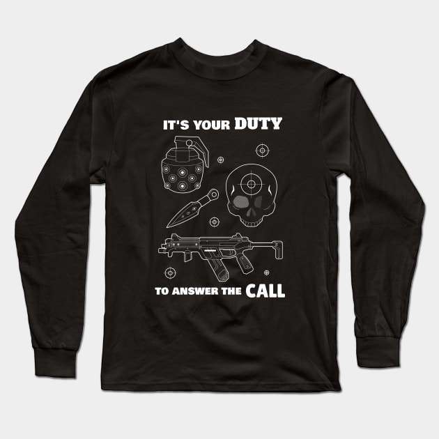 It's your Duty to answer the call. Long Sleeve T-Shirt by playerpup